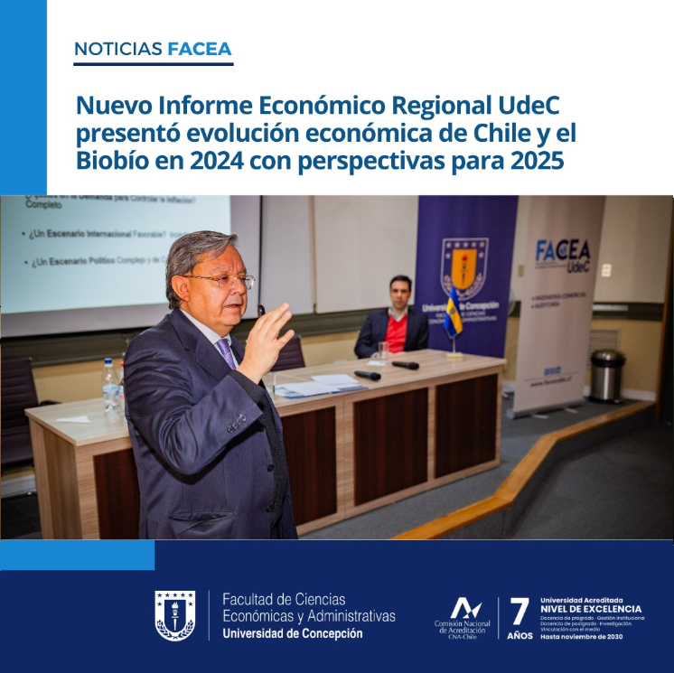 Nuevo Informe Económico Regional UdeC presentó evolución económica de Chile y el Biobío en 2024 con perspectivas para 2025