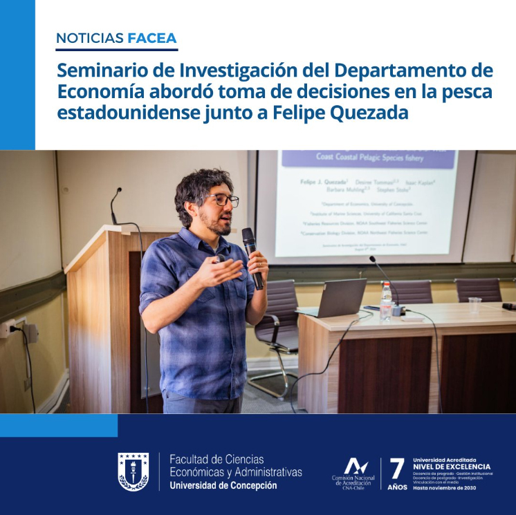 Seminario de Investigación del Departamento de Economía abordó toma de decisiones en la pesca estadounidense junto a Felipe Quezada